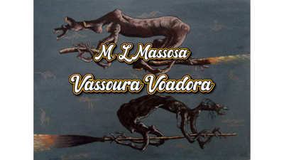 Beyond Magic: Social Satire in "Vassoura Voadora" (Flying Broom) by M. L. Massosa